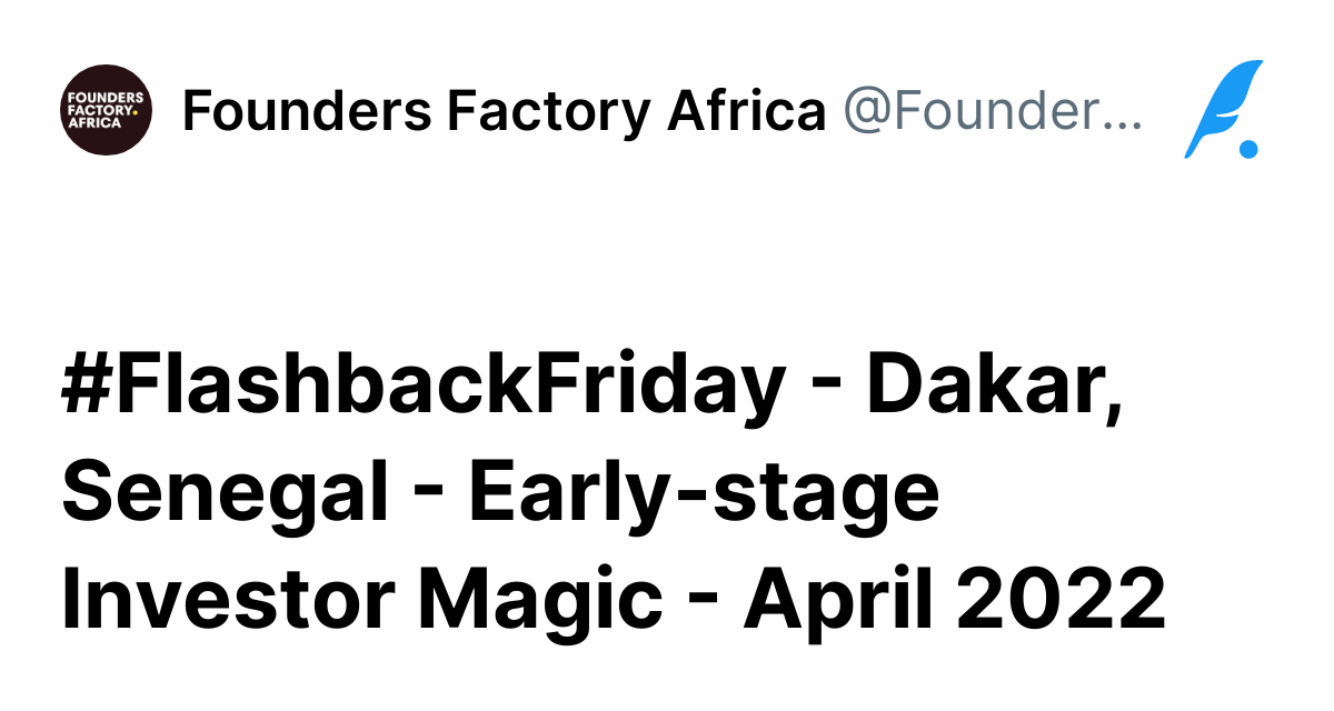 #FlashbackFriday - Dakar, Senegal - Early-stage Investor Magic - April ...