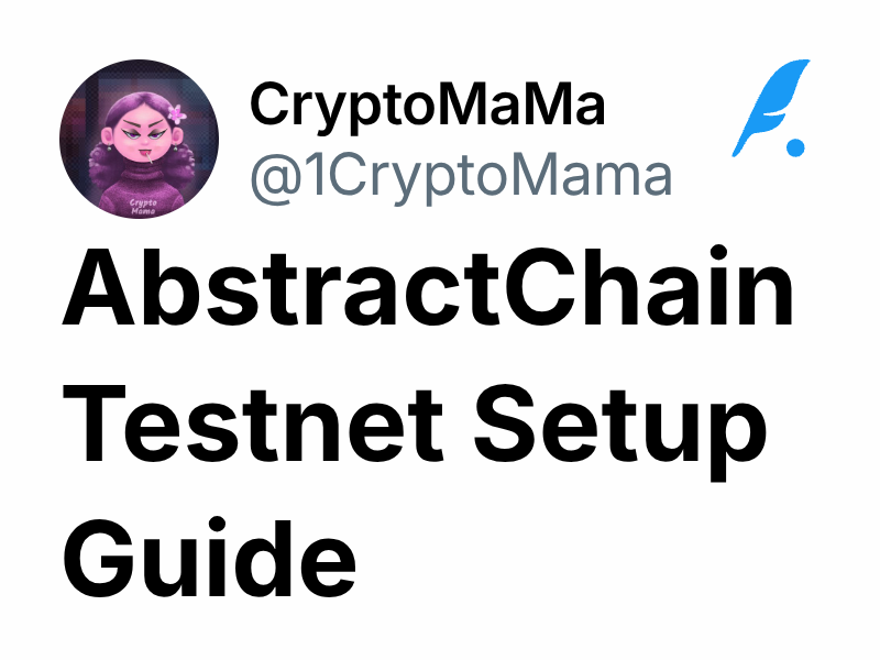 AbstractChain Testnet Setup Guide | CryptoMaMa