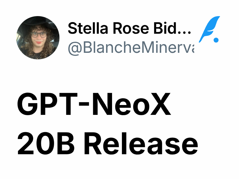 GPT-NeoX 20B Release | Stella Rose Biderman