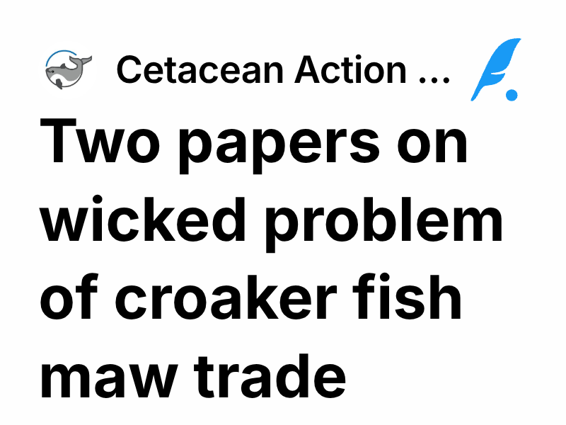 Two papers on wicked problem of croaker fish maw trade | Cetacean ...