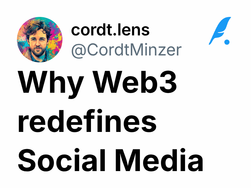 Why Web3 redefines Social Media | cordt.lens