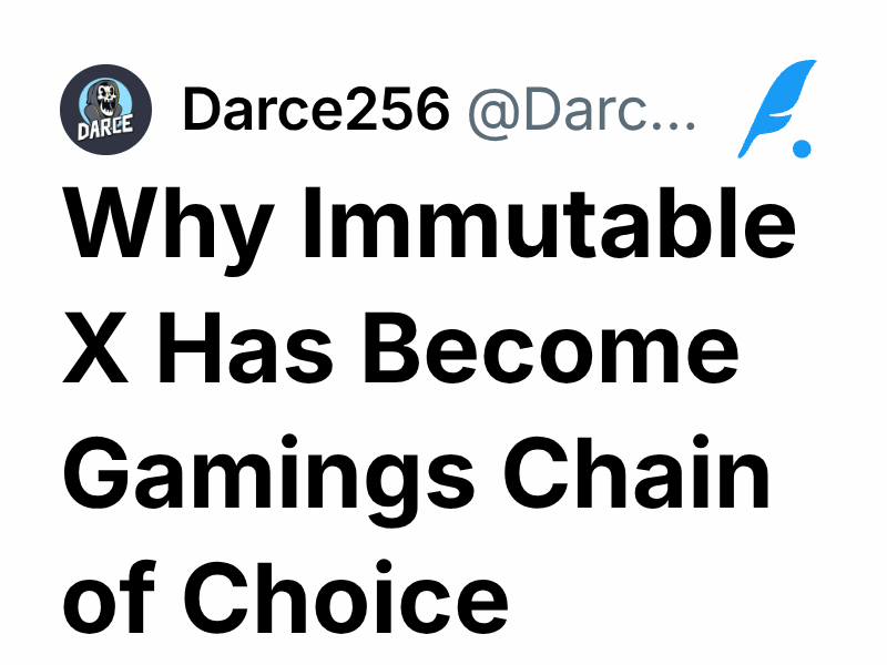 Why Immutable X Has Gamings Chain of Choice Darce256
