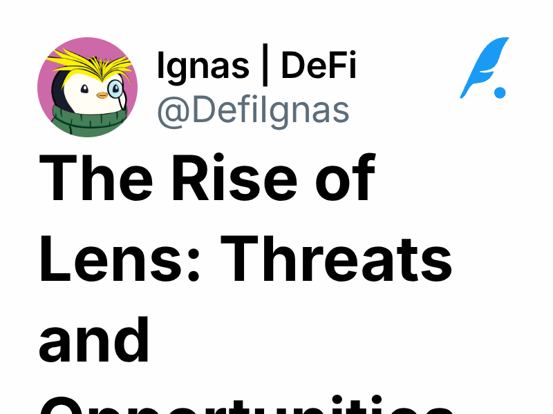 The Rise of Lens: Threats and Opportunities | Ignas | DeFi