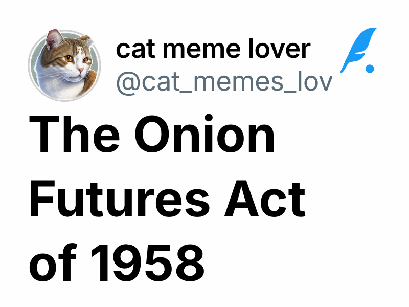 The Onion Futures Act of 1958 Dump Watcher