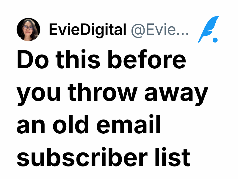 Do this before you throw away an old email subscriber list Evie