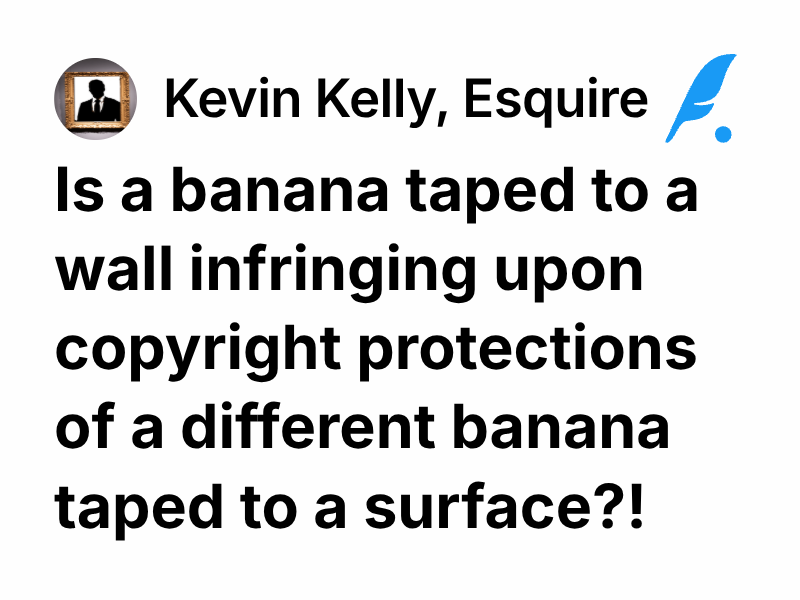 Is a banana taped to a wall infringing upon copyright protections of a