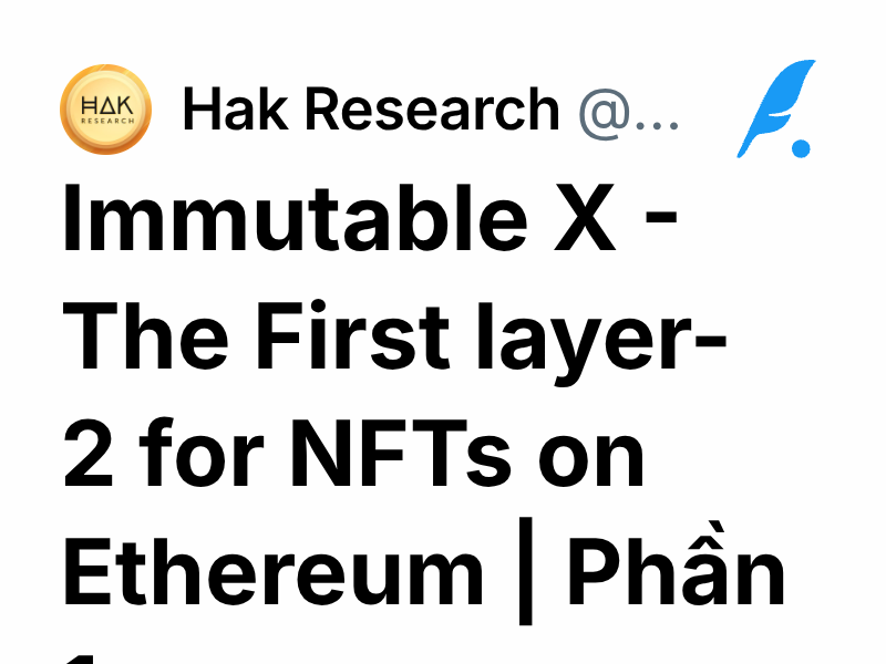 Immutable X The First layer2 for NFTs on Ethereum Phần 1 Hak