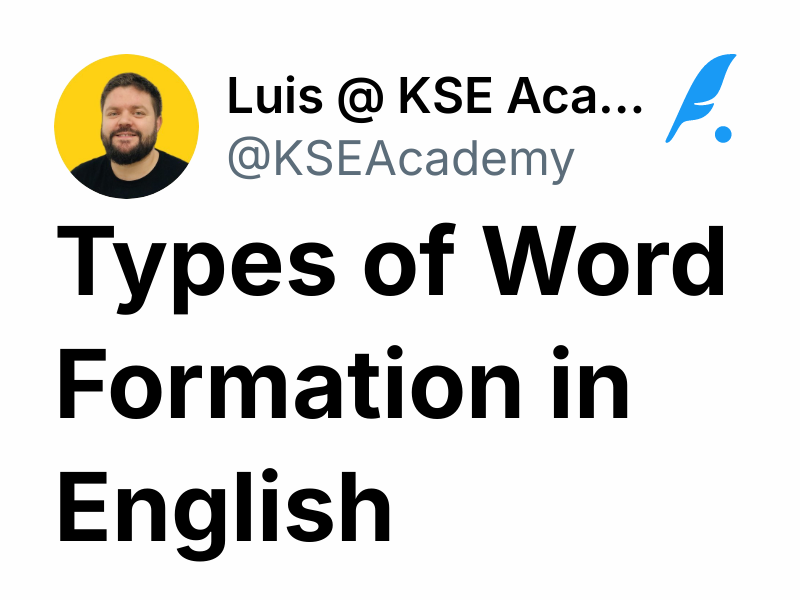 Types of Word Formation in English Luis KSE Academy Cambridge Exams