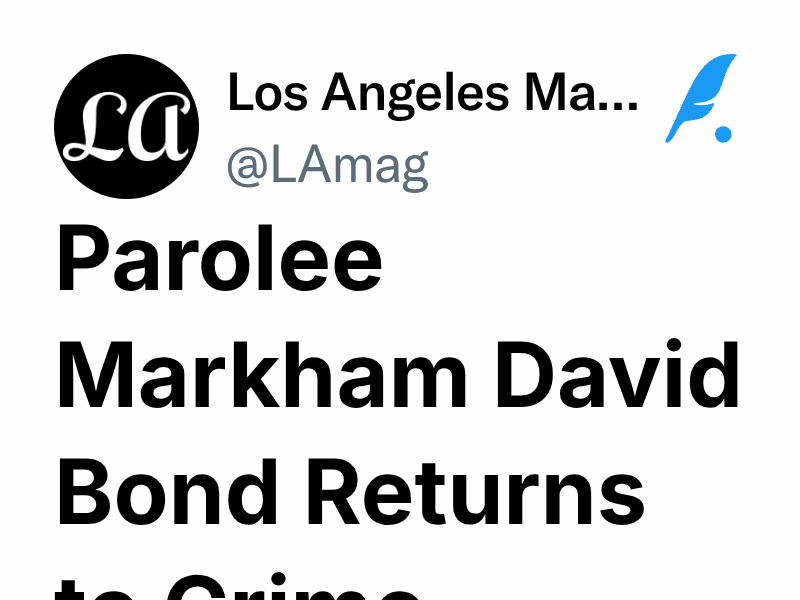 Parolee markham david bond returns to crime los angeles magazine