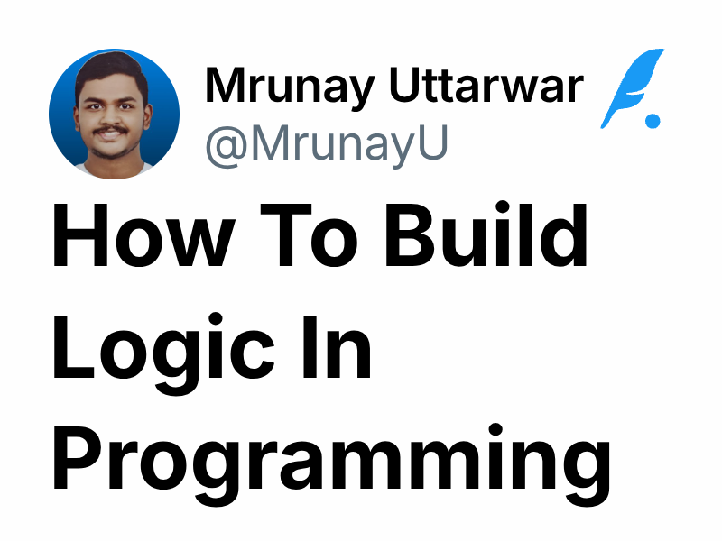 How To Build Logic In Programming | Mrunay Uttarwar