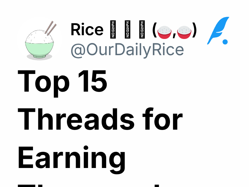 Top 15 Threads for Earning Thousands | Rice 米 밥 饭 (🍚,🍚)