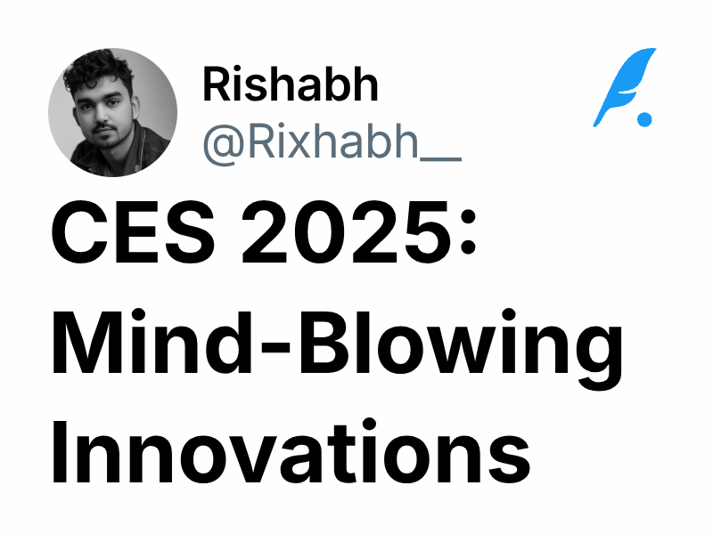 CES 2025 MindBlowing Innovations Rishabh