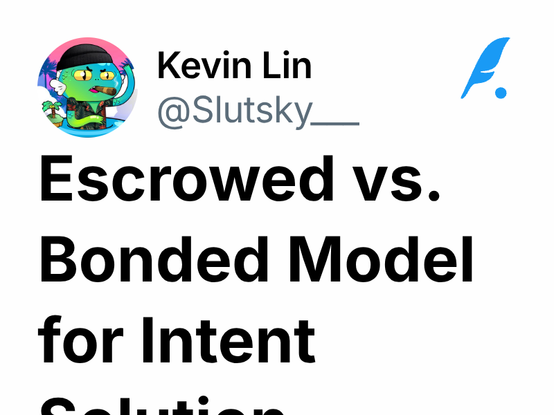 Escrowed vs. Bonded Model for Intent Solution | Kevin Lin