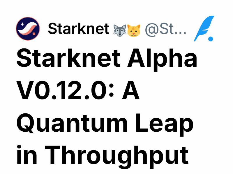 Starknet Alpha V0.12.0: A Quantum Leap in Throughput | Starknet 🐺🐱