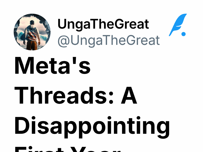 Meta's Threads: A Disappointing First Year | UngaTheGreat
