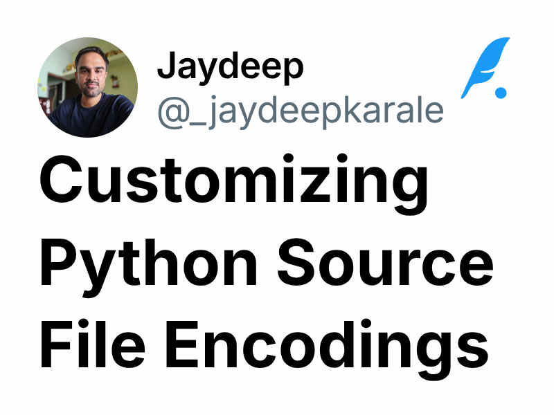 Customizing Python Source File Encodings | Jaydeep