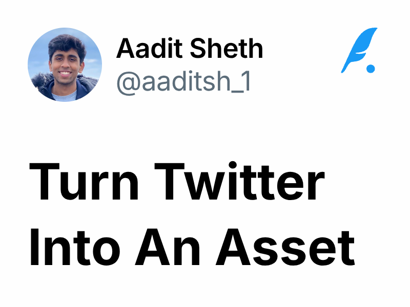 Turn Twitter Into An Asset | Aadit Sheth