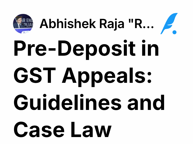 PreDeposit in GST Appeals Guidelines and Case Law Revolutionary