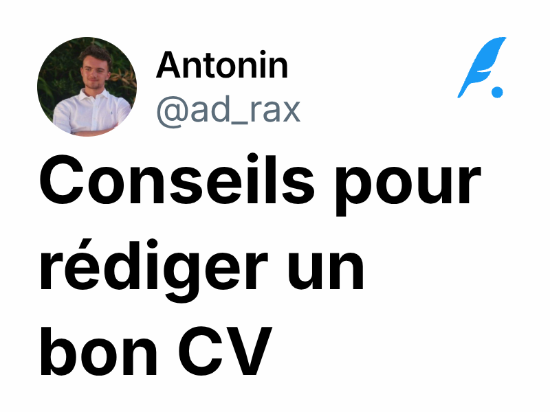 Conseils pour rédiger un bon CV | Antonin