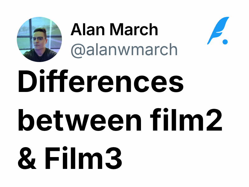 Differences between film2 & Film3 | Alan March