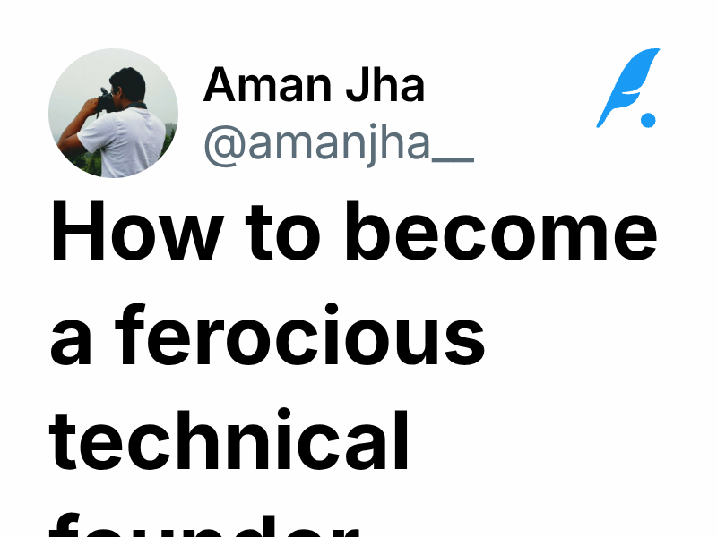 How to become a ferocious technical founder | Aman Jha