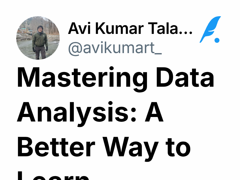 Mastering Data Analysis: A Better Way to Learn | Avi Kumar Talaviya