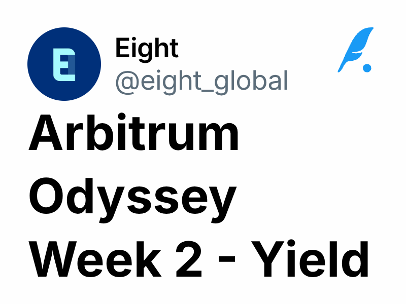 Arbitrum Odyssey Week 2 - Yield | Eight