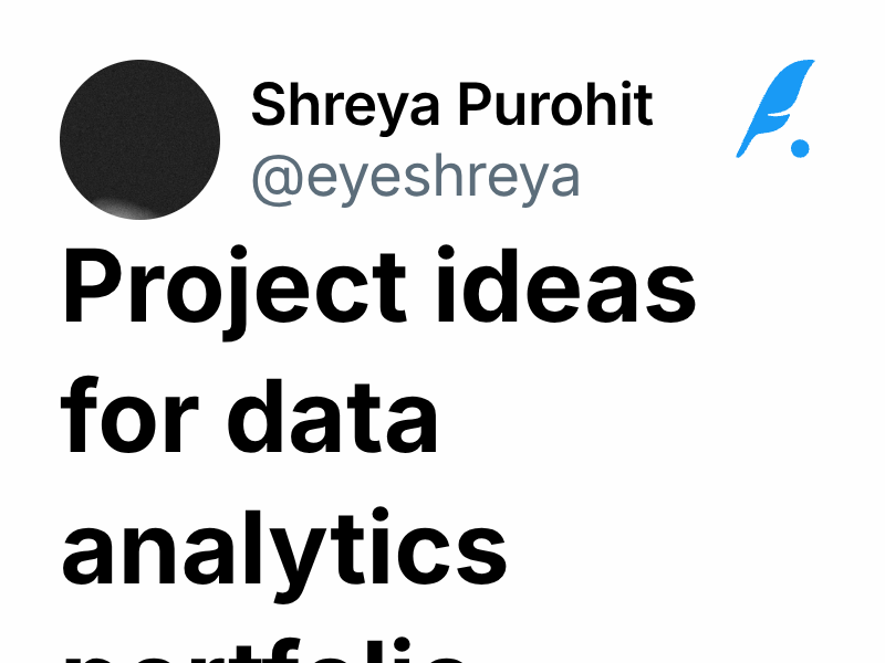 Project ideas for data analytics portfolio | Shreya Purohit