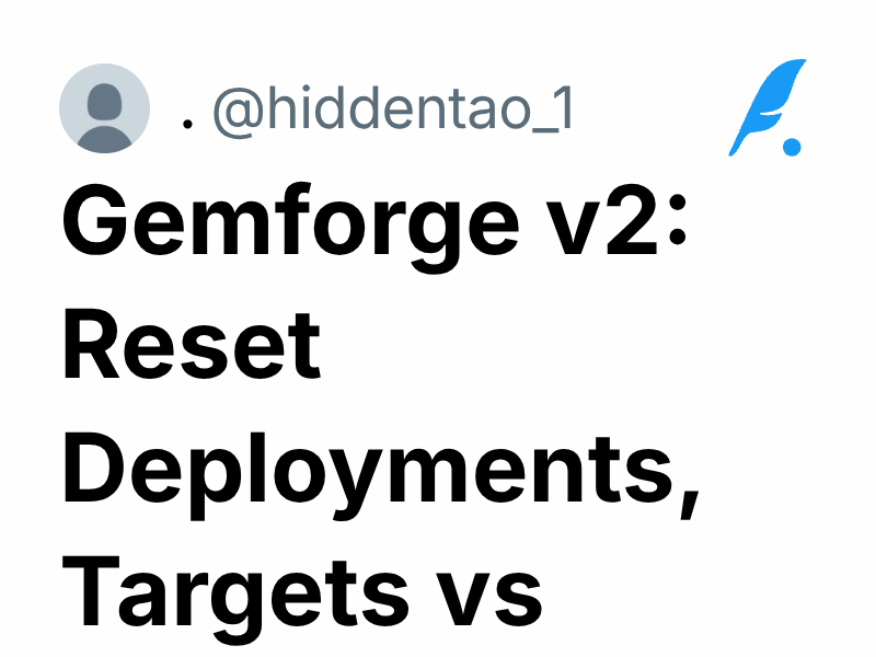 Gemforge v2: Reset Deployments, Targets vs Networks