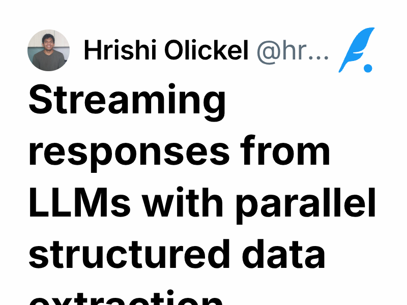 Streaming responses from LLMs with parallel structured data extraction ...