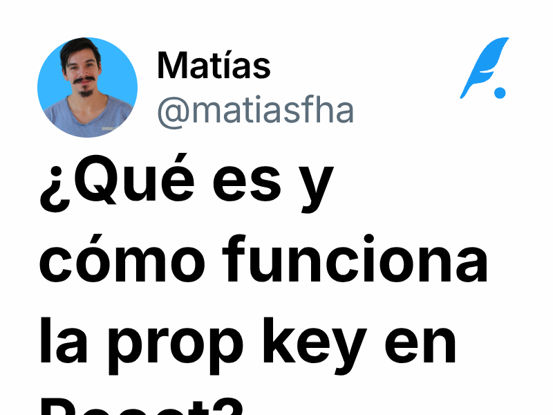 ¿Qué es y cómo funciona la prop key en React? Matías