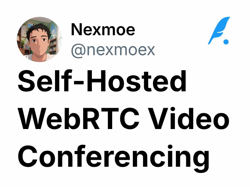 Self-Hosted WebRTC Video Conferencing | Nexmoe