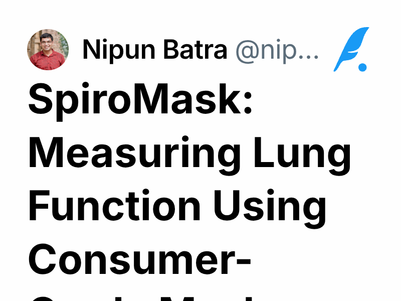SpiroMask: Measuring Lung Function Using Consumer-Grade Masks | Nipun Batra