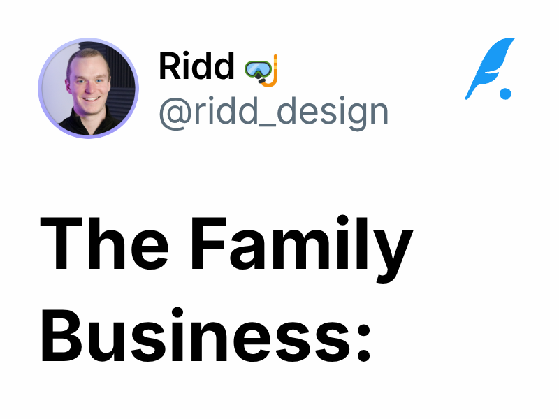 The Family Business: | Ridd 🤿