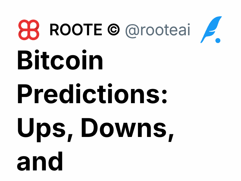 Bitcoin Predictions: Ups, Downs, and Unpredictability | ROOTE
