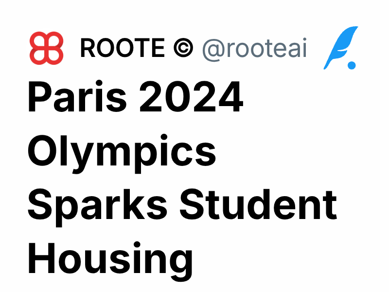 Paris 2024 Olympics Sparks Student Housing Controversy | ROOTE