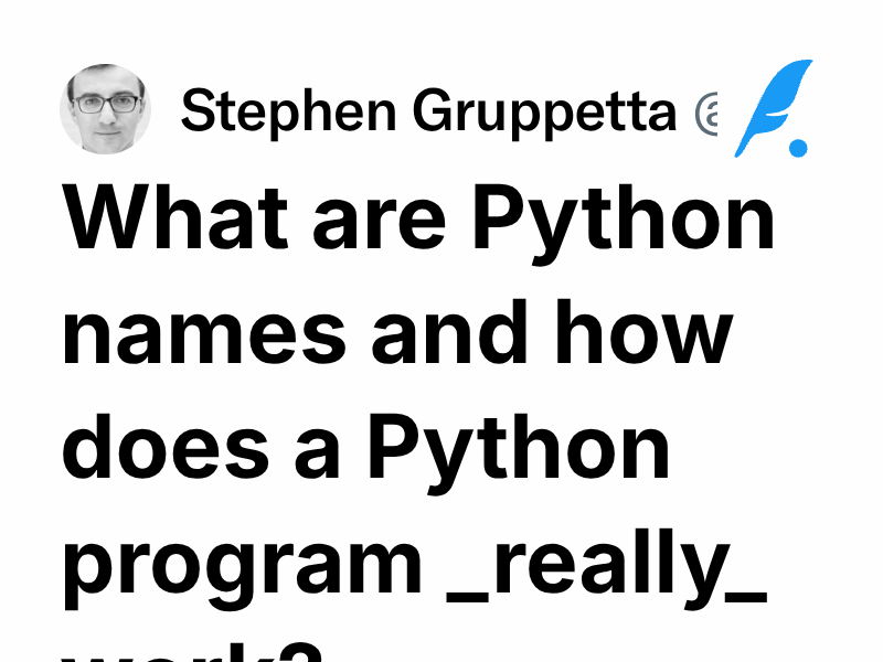 What are Python names and how does a Python program _really_ work ...