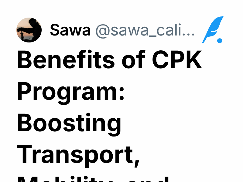 Benefits of CPK Program: Boosting Transport, Mobility, and Tourism | Sawa
