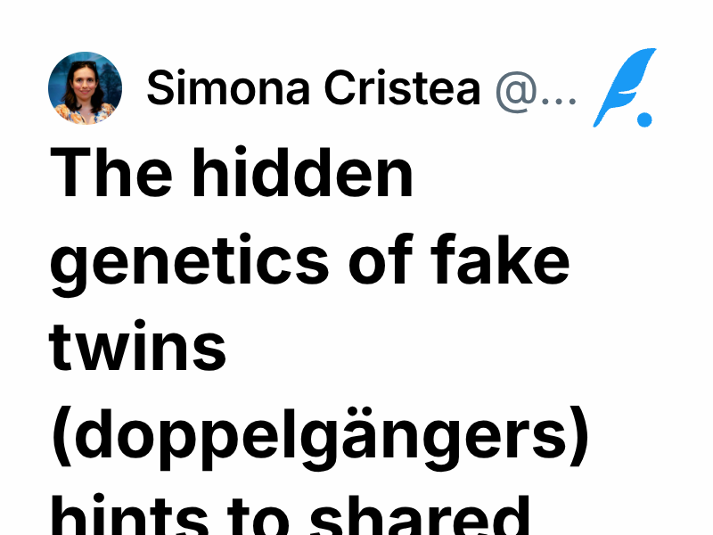 The hidden genetics of fake twins (doppelgängers) hints to shared