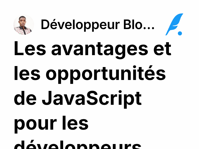 Les avantages et les opportunités de JavaScript pour les développeurs ...