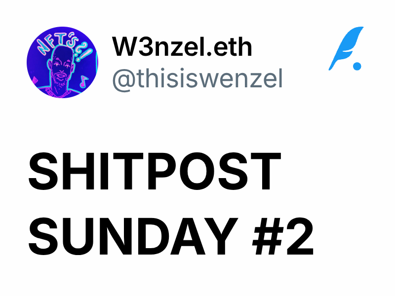 SHITPOST SUNDAY #2 | W3nzel.eth