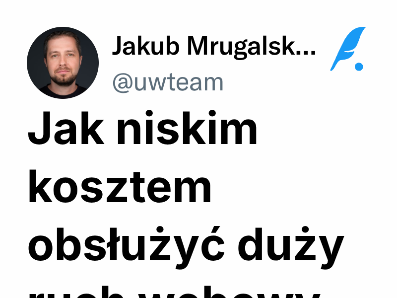 Jak niskim kosztem obsłużyć duży ruch webowy | Jakub Mrugalski 🔥