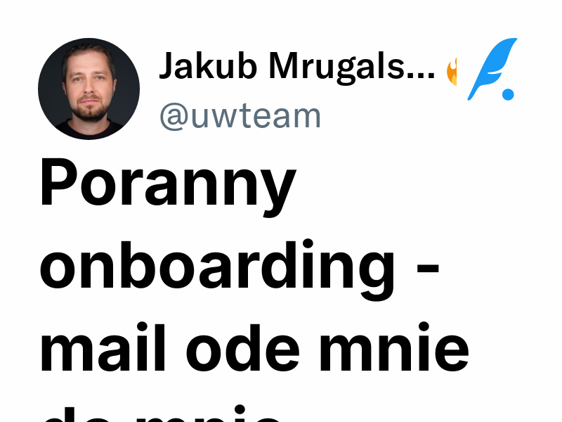 Poranny onboarding - mail ode mnie do mnie | Jakub Mrugalski 🔥