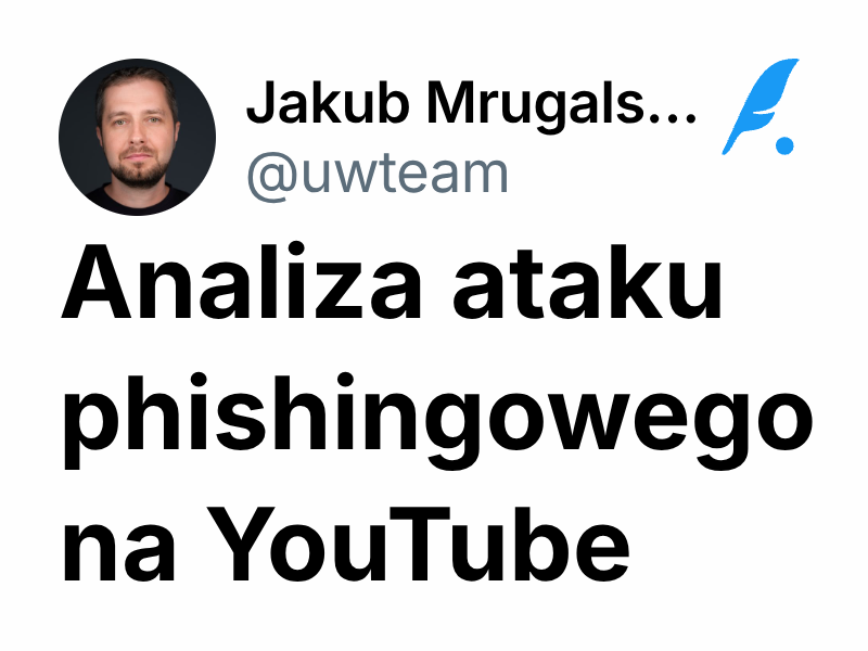 Analiza ataku phishingowego na YouTube | Jakub Mrugalski 🔥