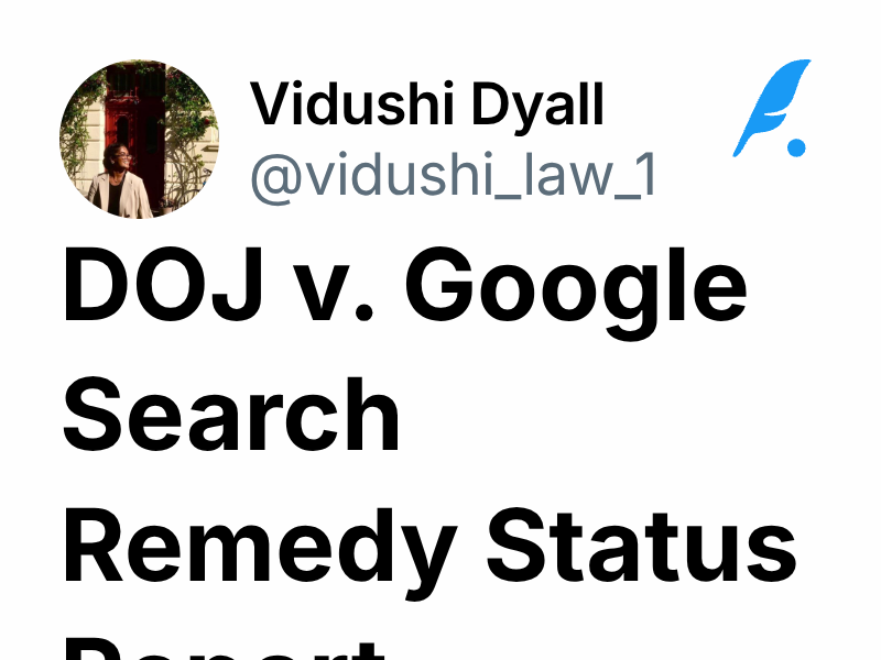 DOJ v. Google Search Remedy Status Report | Vidushi Dyall