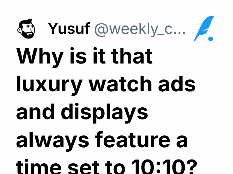Why is it that luxury watch ads and displays always feature a time set