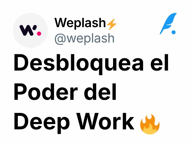 Desbloquea el Poder del Deep Work 🔥 | Weplash⚡️