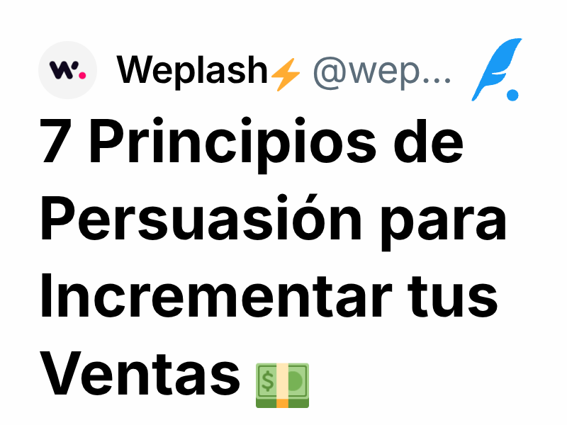 7 Principios de Persuasión para Incrementar tus Ventas 💵 | Weplash⚡️